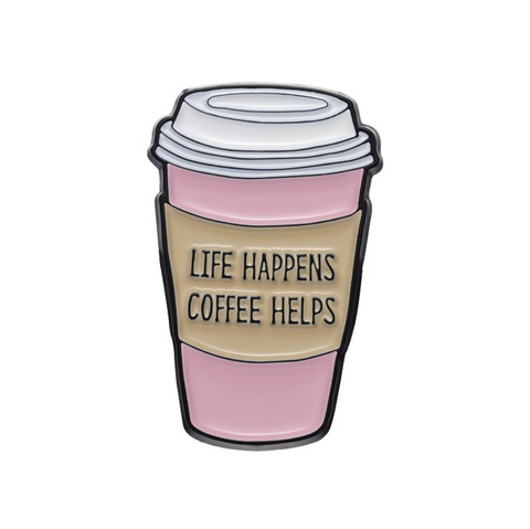 Life Happens Coffee Pot Pin