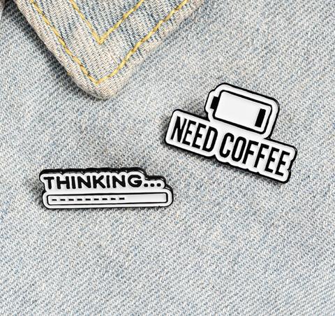 Need Coffee Pin