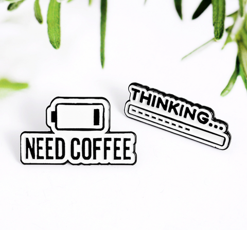 Need Coffee Pin