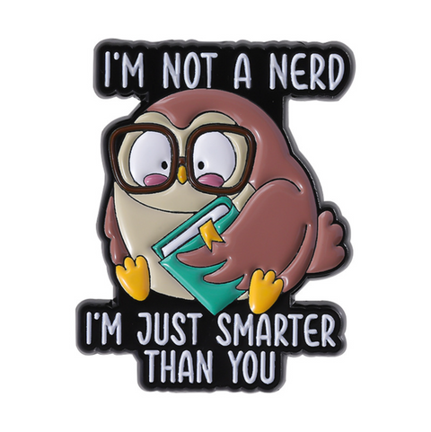 I'm Not a Nerd Owl Pin