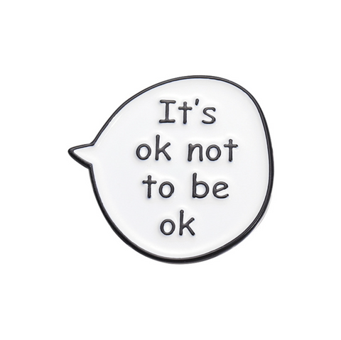 It's okay not to be okay Pin