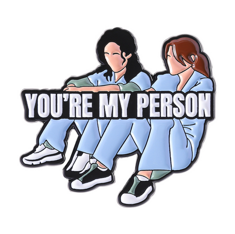 You're My Person Greys Pin