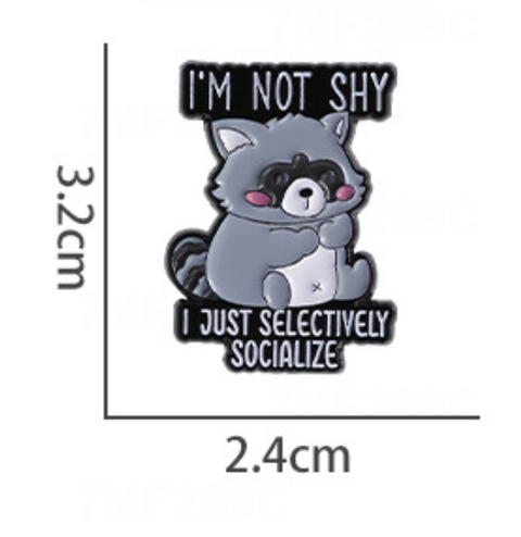 I'm Not Shy Raccoon Pin