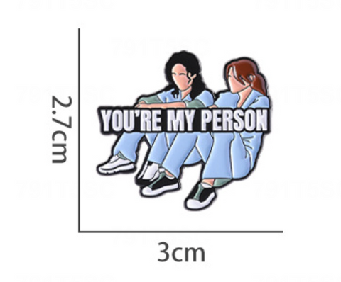 You're My Person Greys Pin
