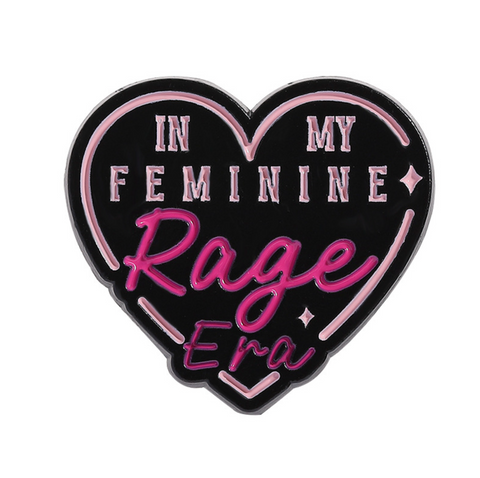 In My Feminine Rage Era Pin