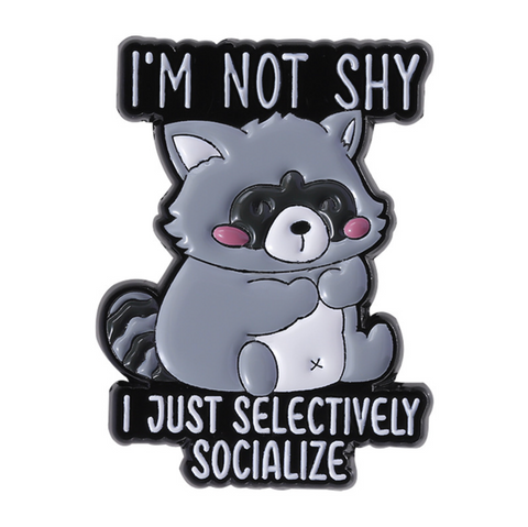 I'm Not Shy Raccoon Pin