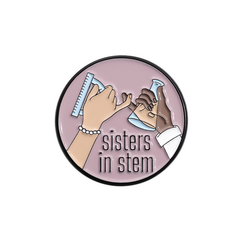 Sisters in Stem Pin