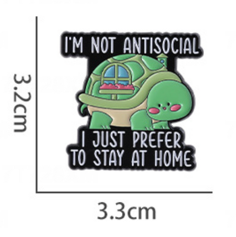 I'm Not Antisocial Turtle Pin