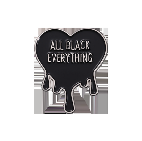 All Black Everything Pin