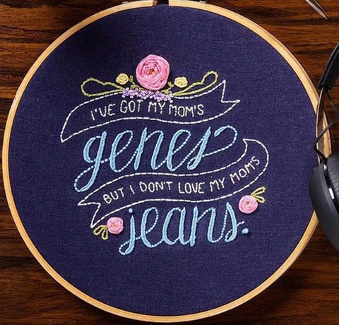 Got my mom's gene Embroidery